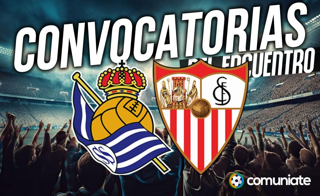 Jugadores convocados para el partido Real Sociedad y Sevilla. Jornada 10. Jugadores convocados para el partido Real Sociedad y Sevilla. Jornada 10.