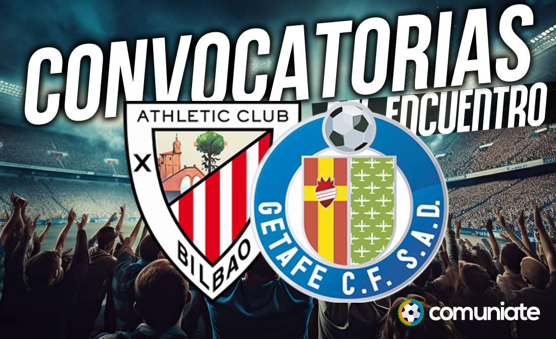 Jugadores convocados para el partido Athletic y Getafe. Jornada 10. Jugadores convocados para el partido Athletic y Getafe. Jornada 10.
