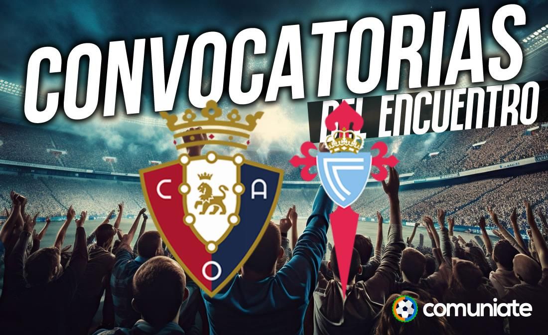 Jugadores convocados para el partido Osasuna y Celta. Jornada 10. Jugadores convocados para el partido Osasuna y Celta. Jornada 10.