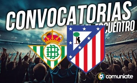 Jugadores convocados para el partido Betis y Atlético. Jornada 10. Jugadores convocados para el partido Betis y Atlético. Jornada 10.