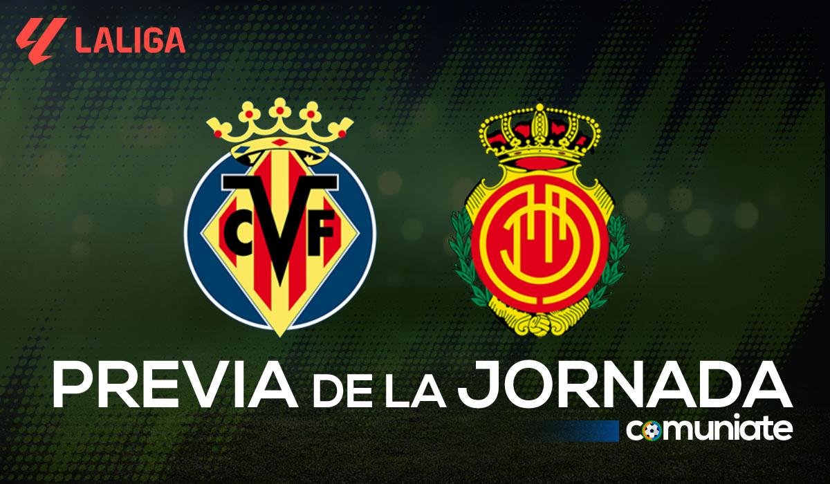 Villarreal - Mallorca. Previa, alineaciones probables y consejos fantasy. Jornada 13 de LaLiga.