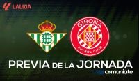 Betis - Girona. Previa, alineaciones probables y consejos fantasy. Jornada 13 de LaLiga.