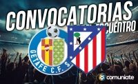 Jugadores convocados para el partido Getafe y Atlético. Jornada 13. Jugadores convocados para el partido Getafe y Atlético. Jornada 13.