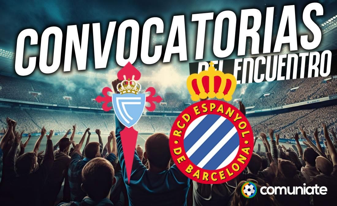 Jugadores convocados para el partido Celta y Espanyol. Jornada 14.