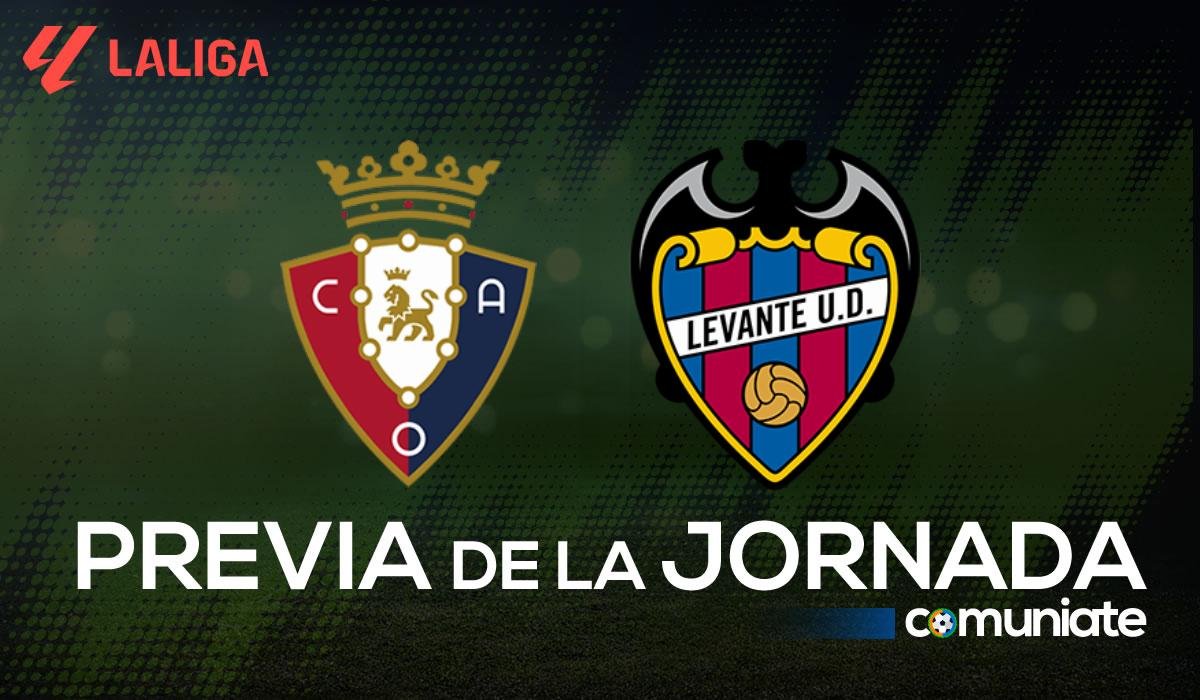 Osasuna - Levante. Previa, alineaciones probables y consejos fantasy. Jornada 15 de LaLiga.