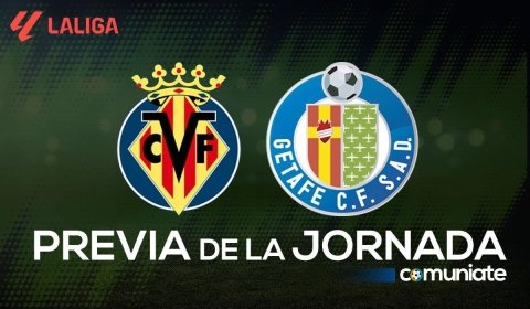 Villarreal - Getafe. Previa, alineaciones probables y consejos fantasy. Jornada 15 de LaLiga.