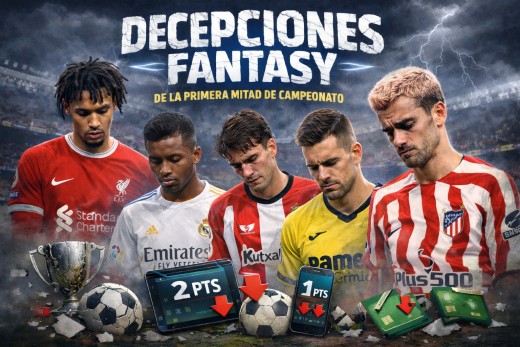 Decepciones fantasy de esta primera mitad de campeonato