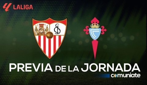 Sevilla - Celta. Previa, alineaciones probables y consejos fantasy. Jornada 19 de LaLiga.
