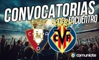 Jugadores convocados para el partido Osasuna y Villarreal. Jornada 22.