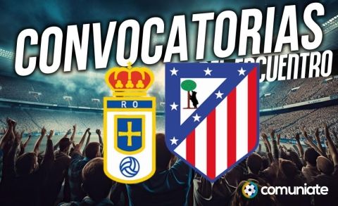 Jugadores convocados para el partido Oviedo y Atlético. Jornada 26.