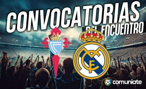 Jugadores convocados para el partido Celta y Real Madrid. Jornada 27.