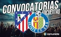 Jugadores convocados para el partido Atlético y Getafe. Jornada 28. Jugadores convocados para el partido Atlético y Getafe. Jornada 28.