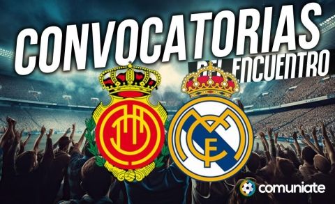 Jugadores convocados para el partido Mallorca y Real Madrid. Jornada 30.