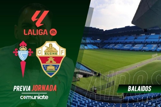 Celta - Elche. Previa, alineaciones probables y consejos fantasy. Jornada 34 de LaLiga.