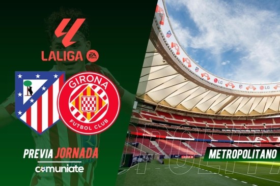 Atlético - Girona. Previa, alineaciones probables y consejos fantasy. Jornada 37 de LaLiga.