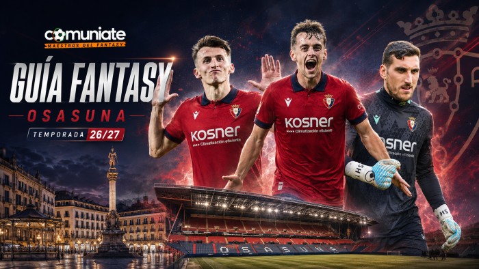 Guía Fantasy de CA Osasuna 2026/27: plantilla, once tipo y jugadores recomendables