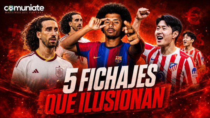 5 Fichajes que ilusionan en Comunio, Biwenger y Fantasy 26 / 27