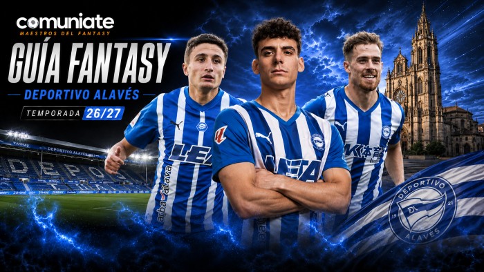 Guía Fantasy del Deportivo Alavés 2026/27: plantilla, once tipo y jugadores recomendables
